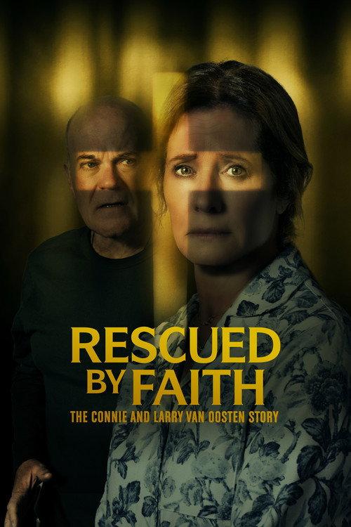 Rescued by Faith_ The Connie and Larry Van Oosten Story (2026)