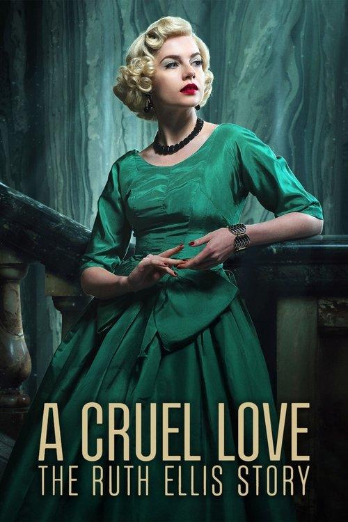 A Cruel Love_ The Ruth Ellis Story (2025)