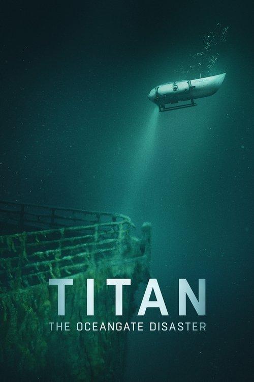 Titan_ The OceanGate Disaster (2025)